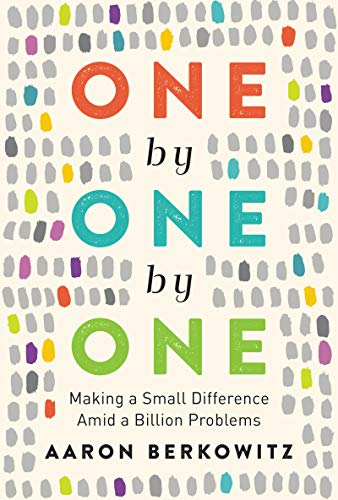 Book One by One by One: Making a Small Difference Amid a Billion Problems free