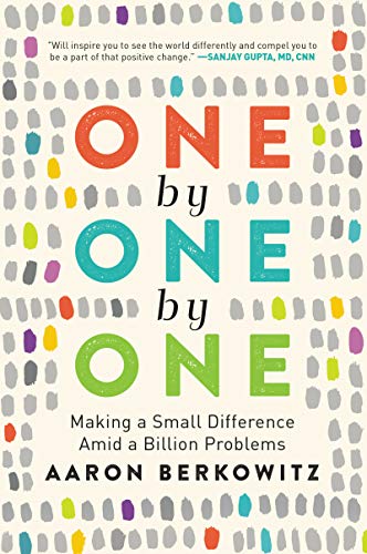 Book One by One by One: Making a Small Difference Amid a Billion Problems free