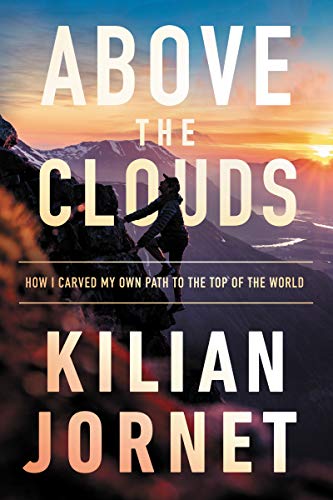 Book Above the Clouds: How I Carved My Own Path to the Top of the World free