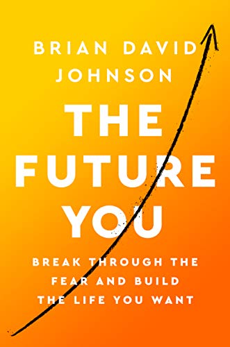 Book The Future You: Break Through the Fear and Build the Life You Want free