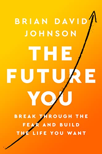 Book The Future You: Break Through the Fear and Build the Life You Want free
