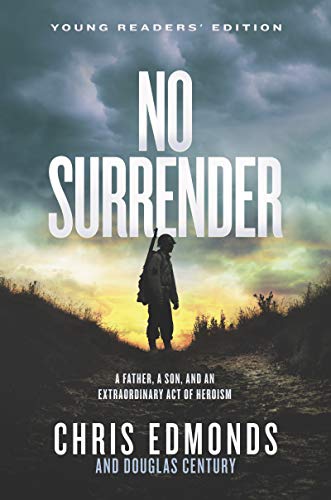 Book No Surrender Young Readers’ Edition: A Father, a Son, and an Extraordinary Act of Heroism free