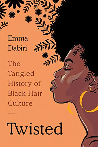 Book Twisted: The Tangled History of Black Hair Culture free