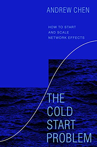 Book The Cold Start Problem: How to Start and Scale Network Effects free
