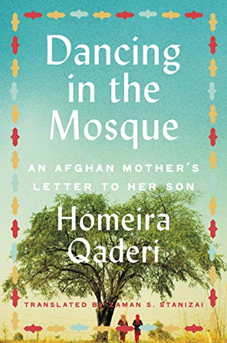 Book Dancing in the Mosque: An Afghan Mother's Letter to Her Son free