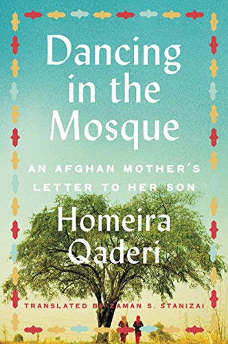 Book Dancing in the Mosque: An Afghan Mother's Letter to Her Son free