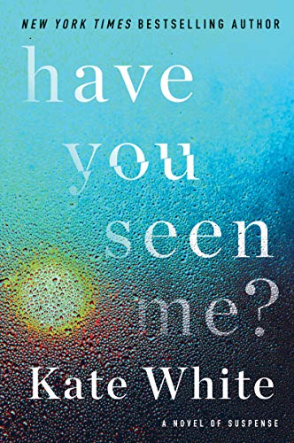 Book Have You Seen Me?: A Novel of Suspense free