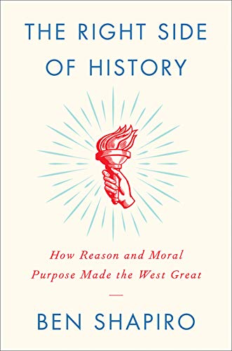Book The Right Side of History: How Reason and Moral Purpose Made the West Great free