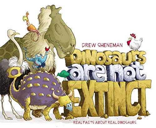 Book Dinosaurs Are Not Extinct: Real Facts About Real Dinosaurs free