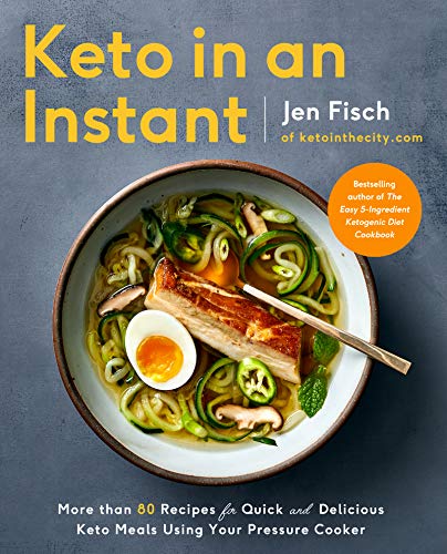 Book Keto in an Instant: More Than 80 Recipes for Quick & Delicious Keto Meals Using Your Pressure Cooker free