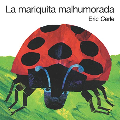 Book La mariquita malhumorada: The Grouchy Ladybug Board Book (Spanish edition) free
