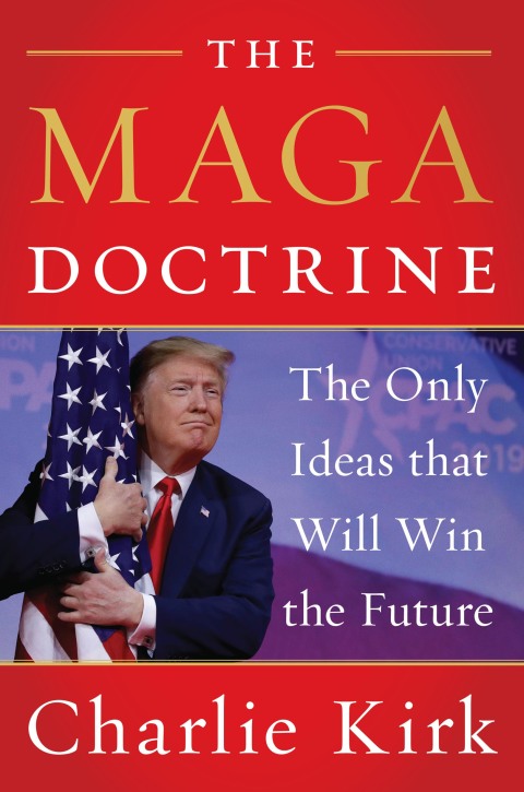 Book The MAGA Doctrine: The Only Ideas That Will Win the Future free