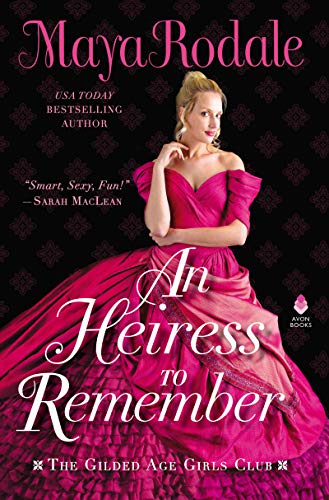 Book An Heiress to Remember: The Gilded Age Girls Club (The Gilded Age Girls Club, 3) free