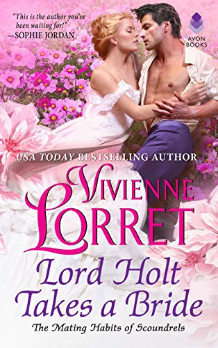 Book Lord Holt Takes a Bride (The Mating Habits of Scoundrels, 1) free