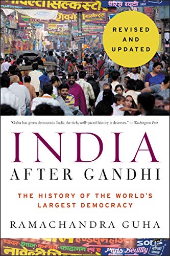 Book India After Gandhi Revised and Updated Edition: The History of the World's Largest Democracy free