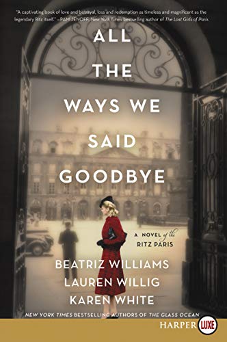 Book All the Ways We Said Goodbye: A Novel of the Ritz Paris free