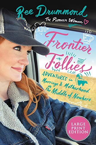 Book Frontier Follies: Adventures in Marriage and Motherhood in the Middle of Nowhere free