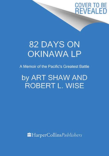 Book 82 Days on Okinawa: One American's Unforgettable Firsthand Account of the Pacific War's Greatest Battle free