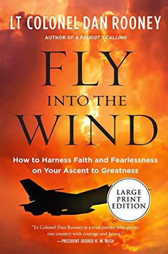 Book Fly Into the Wind: How to Harness Faith and Fearlessness on Your Ascent to Greatness free