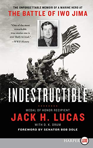 Book Indestructible: The Unforgettable Memoir of a Marine Hero at the Battle of Iwo Jima free
