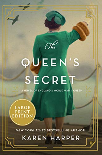 Book The Queen's Secret: A Novel of England's World War II Queen free