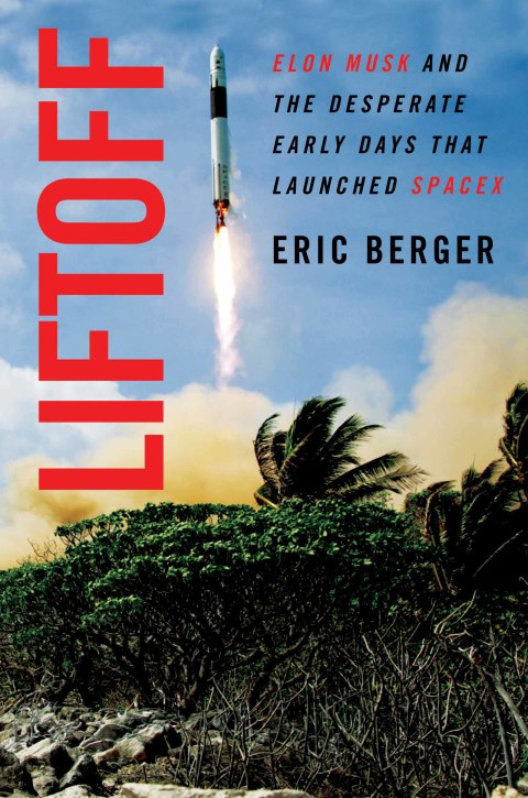 Book Liftoff: Elon Musk and the Desperate Early Days That Launched SpaceX free