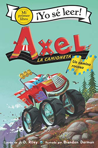 Book Axel la camioneta: Un camino rocoso: Axel the Truck: Rocky Road (Spanish edition) (My First I Can Read) free