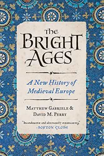 Book The Bright Ages: A New History of Medieval Europe free