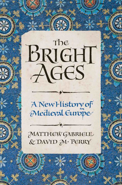 Book The Bright Ages: A New History of Medieval Europe free