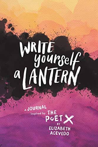 Book Write Yourself a Lantern: A Journal Inspired by The Poet X free
