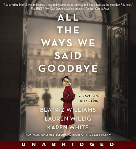 Book All the Ways We Said Goodbye CD: A Novel of the Ritz Paris free