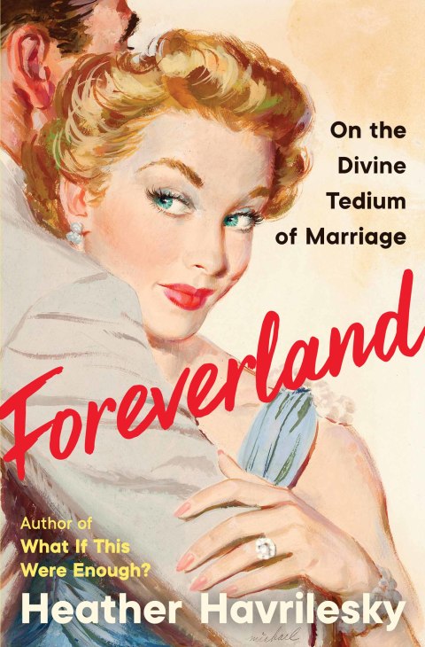 Book Foreverland: On the Divine Tedium of Marriage free