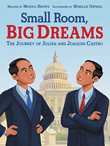 Book Small Room, Big Dreams: The Journey of Julián and Joaquin Castro free
