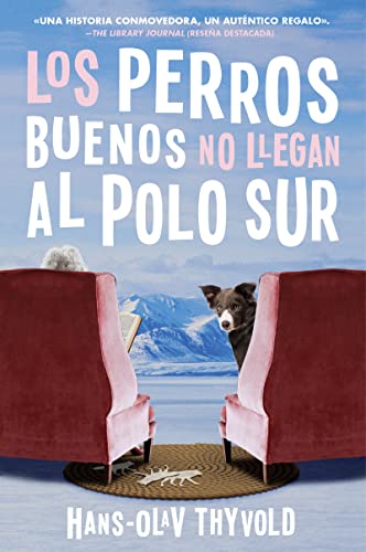 Book Good Dogs Don't Make It to the South Pole Los perros buenos no llegan al Polo: (Spanish edition) free