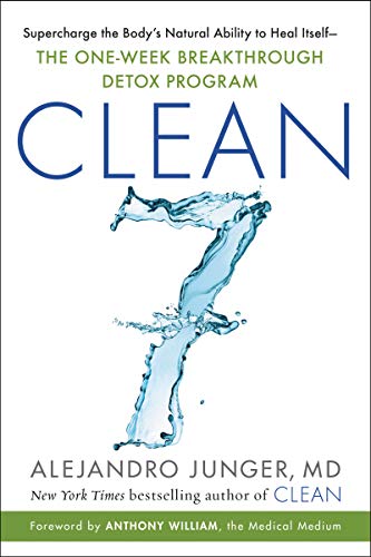 Book CLEAN 7: Supercharge the Body's Natural Ability to Heal Itself―The One-Week Breakthrough Detox Program free