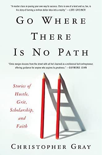 Book Go Where There Is No Path: Stories of Hustle, Grit, Scholarship, and Faith free