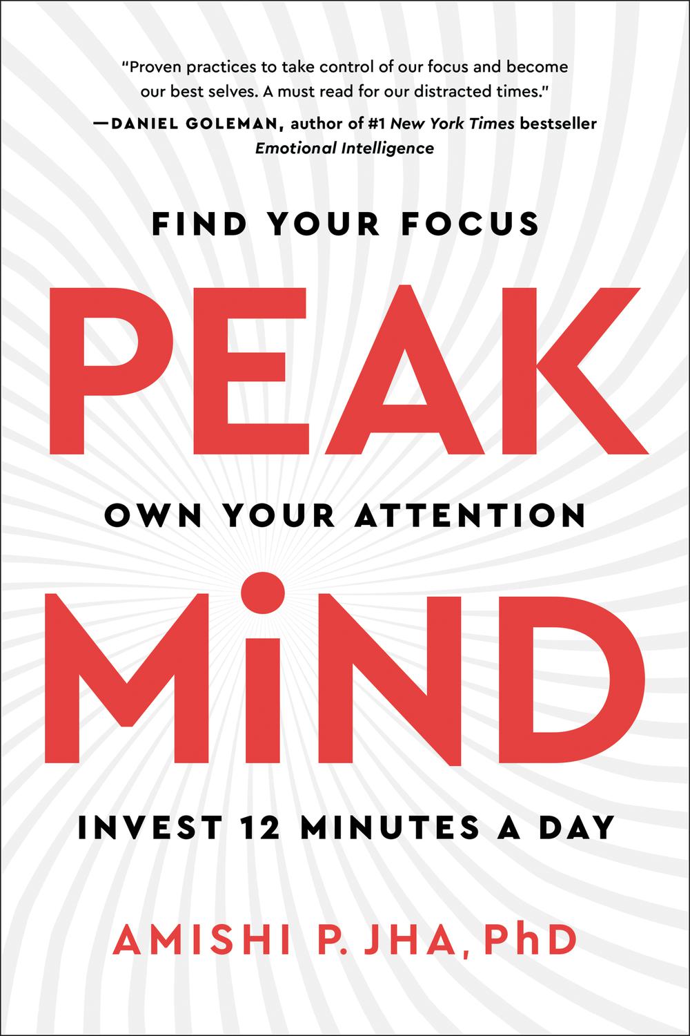 Book Peak Mind: Find Your Focus, Own Your Attention, Invest 12 Minutes a Day free
