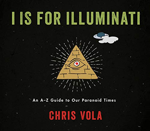 Book I is for Illuminati: An A-Z Guide to Our Paranoid Times free