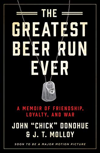 Book The Greatest Beer Run Ever: A Memoir of Friendship, Loyalty, and War free