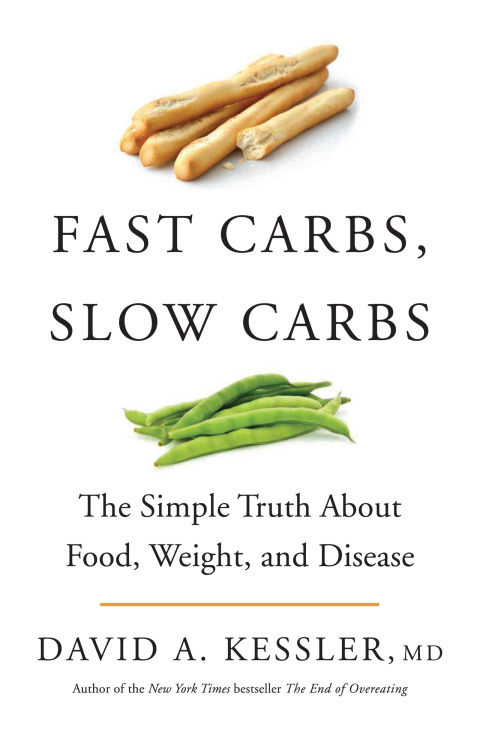 Book Fast Carbs, Slow Carbs: The Simple Truth About Food, Weight, and Disease free