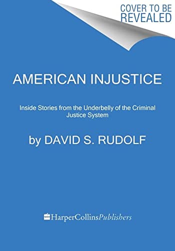 Book American Injustice: Inside Stories from the Underbelly of the Criminal Justice System free