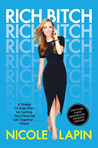 Book Rich Bitch: A Simple 12-Step Plan for Getting Your Financial Life Together...Finally free