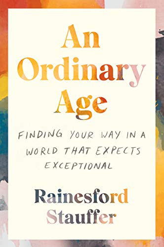 Book An Ordinary Age: Finding Your Way in a World That Expects Exceptional free