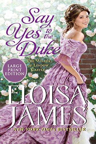 Book Say Yes to the Duke: The Wildes of Lindow Castle free