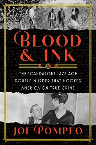 Book Blood & Ink: The Scandalous Jazz Age Double Murder That Hooked America on True Crime free