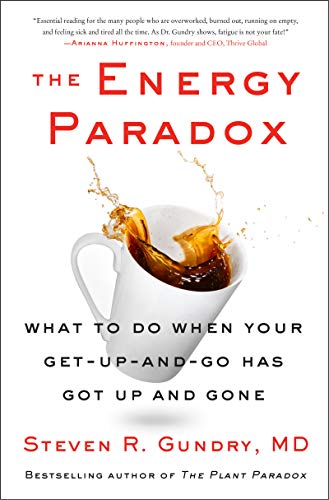 Book The Energy Paradox: What to Do When Your Get-Up-and-Go Has Got Up and Gone (The Plant Paradox, 6) free