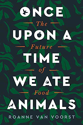 Book Once Upon a Time We Ate Animals: The Future of Food free