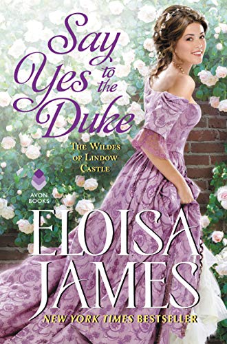 Book Say Yes to the Duke: The Wildes of Lindow Castle free