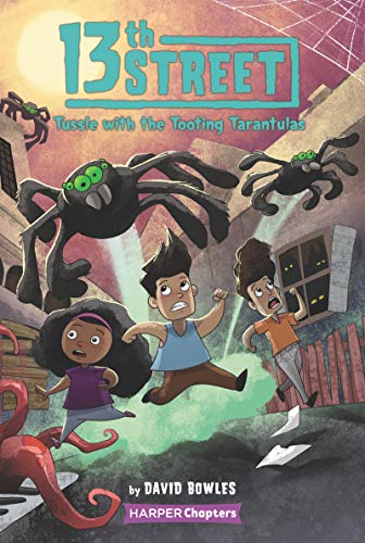 Book 13th Street #5: Tussle with the Tooting Tarantulas (HarperChapters) free