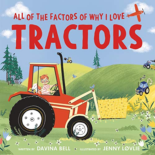Book All of the Factors of Why I Love Tractors free